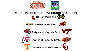 Game Predictions USCMichigan IowaMinn RutgersVaTech UtahOkState amp TennOklahoma Sept 20 Week [upl. by Kcirredal]