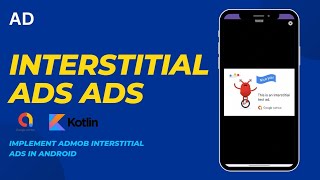 How to implement Admob Interstitial ads in android  Android Kotlin [upl. by Nitsua]