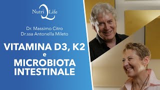 Vitamina D3 K2 e Microbiota Intestinale  Dr Massimo Citro Drssa Antonella Mileto [upl. by Attenahs]