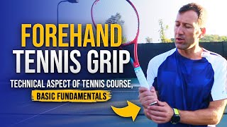 FOREHAND TENNIS GRIP Technical Aspect Of Tennis Course Basic Fundamentals [upl. by Lyris]