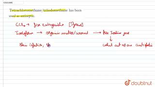 Tetrachloromethane  triiodomethane has been used as antiseptic  CLASS 12  HALOALKANES AND H [upl. by Ylagam]