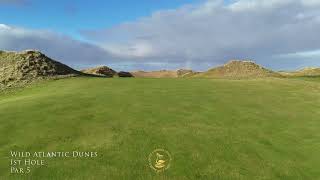 Carne Links  1st Hole  Wild Atlantic Dunes [upl. by Haeli605]