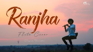 Ranjha – Flute Cover  Instrumental  Divyansh Shrivatava  Shershaah  Sidharth–Kiara  B Praak [upl. by Sabu]