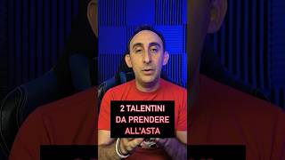 2 TALENTINI che PRENDERO all Asta del FANTACALCIO 2024 25 fantacalcio [upl. by Petie]