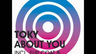 Toky  About You Hot Since 82 Remix  Official  NM2 [upl. by Yelknirb]