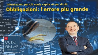 Investitore in obbligazioni Ecco il più grande errore [upl. by Adnofal]