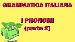 I pronomi parte 2 [upl. by Vaientina]