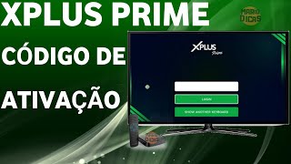 XPLUS PRIME CODIGO DE ATIVAÇÃO  Como RESOLVER [upl. by Elias]