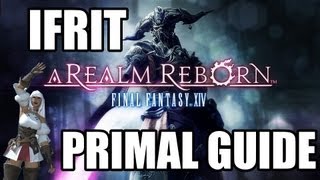 Final Fantasy XIV A Realm Reborn  Primal Battle 1 IFRIT Guide Normal Mode [upl. by Callum]