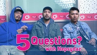 5 Questions  Nepsydaz  Shake your Body  Nepali Rappers Nepali HipHop Band [upl. by Yraeg20]