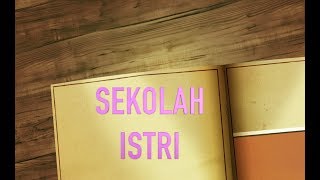 SEKOLAH ISTRI SEJATI seri kelanjutan terbaru [upl. by Ojyma634]