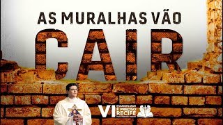 As muralhas vão cair  VI Evangelizar É Preciso Recife [upl. by Myrtice]