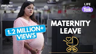 A Short Film on Maternity Leave  Pregnancy  Women Rights  Working Mom  Why Not  Life Tak [upl. by Averyl326]