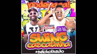 Swing Cascatinha  CD Verão 2016 [upl. by Pernell]