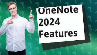 Whats new in OneNote 2024 [upl. by Ainod]