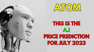 ATOM This is AI Price Prediction for COSMOS ATOM July 2023 [upl. by Nereids]