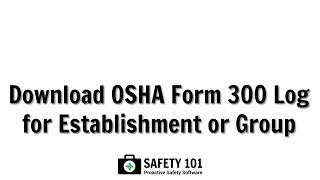 Download OSHA Form 300 Log  Safety 101 Proactive Safety Software [upl. by Boor]