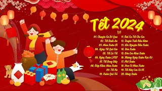 Nhạc Xuân 2024 Remix LK Nhạc Tết Remix Hay Nhất Hiện Nay  Nhạc Tết EDM Tik Tok Htrol Đón Xuân 2024 [upl. by Dlorrej709]