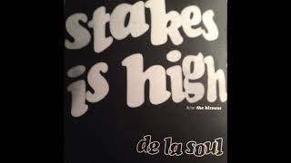 De La Soul  Stakes Is High DJ Spinna Original Vocal [upl. by Nadruoj]