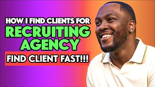 How Recruiters Find Clients  Start a Recruiting Agency With NO Experience [upl. by Tayler]