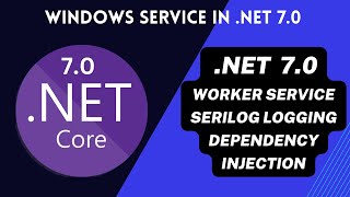 worker services in NET 70  create windows services in NET 70 Serilog  Dependency injection [upl. by Oirram829]