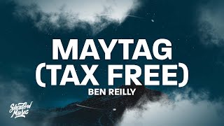 Ben Reilly  Maytag Tax Free Lyrics [upl. by Aushoj954]