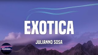 Julianno Sosa  Exotica Lyrics [upl. by Harehs]