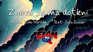 ELÁN  Znova sa ma dotkni Official Lyric Video [upl. by Antone196]