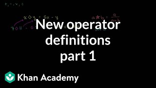 New operator definitions  Functions and their graphs  Algebra II  Khan Academy [upl. by Anad]