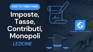 Diritto Tributario 4  Imposte tasse contributi e monopoli fiscali [upl. by Adnarb528]