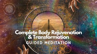 Complete Body Rejuvenation amp Transformation Guided Meditation The Desert Oasis [upl. by Bogusz]