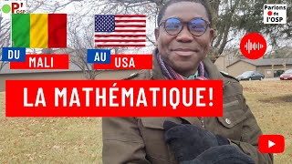 Du Mali au USA la Mathématique Rôle et Importance dans les Etudes [upl. by Asiulairam]