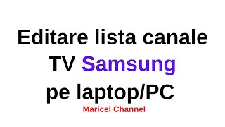 Editare lista canale TV Samsung pe laptop  PC  ChanSort [upl. by Wain]