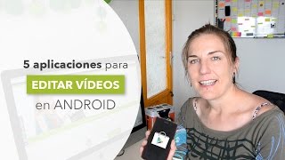 5 editores de vídeo para android que deberías conocer y sus características [upl. by Eimmij374]