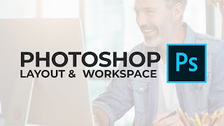 Understanding Photoshop Layout  Photoshop Beginner Tutorial [upl. by Gussman132]