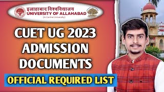 Allahabad University CUET 2023 Counsling Offical Documents Required List ।। Admission Documents ।। [upl. by Einttirb]