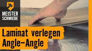 Laminat verlegen AngleAngle  HORNBACH Meisterschmiede [upl. by Othilie]