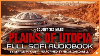 Science Fiction Audiobook Plains of Utopia Colony Six Mars Full Length and Unabridged [upl. by Stringer]