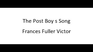 The Post Boy s Song  Frances Fuller Victor [upl. by Pascoe]