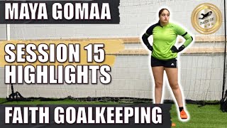 Session 15 Highlights  Maya Gomaa  Goalkeeper Training  𝔽𝔸𝕀𝕋ℍ 𝔾𝕠𝕒𝕝𝕜𝕖𝕖𝕡𝕚𝕟𝕘 [upl. by Timrek]