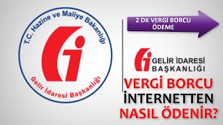 İNTERNETTEN VERGİ BORCU NASIL ÖDENİR [upl. by Eizus]