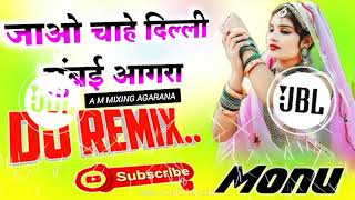 Jao ChaheDilliMumbaiAgraDjAMMixingAgarana [upl. by Aysa]