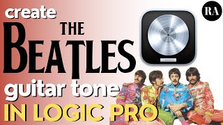 how to create the beatles guitar tone in logic pro [upl. by Aihtak]