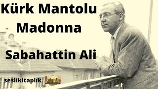 Kürk Mantolu Madonna Sesli Kitap  Bölüm 1  Sabahattin Ali [upl. by Sielen]