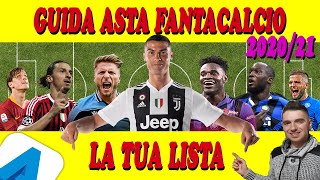 LA TUA LISTA FANTACALCIO 202021 ⚽ Guida Asta Fantacalcio 202021⚽ Consigli Fantacalcio 202021 [upl. by Notyrb809]