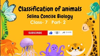 Classification of Animals  Class 7 ICSE  concise biology  Part 2 [upl. by Oskar]