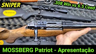 Mossberg Patriot Apresentação das Versões no Brasil 308 Winchester vs 65 Creedmoor [upl. by Howe254]