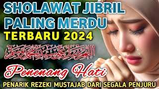 SHOLAWAT JIBRIL MERDU PENGANTAR TIDUR SHOLAWAT NABI MUHAMMAD SAW PENARIK REZEKI PALING [upl. by Airdnal]