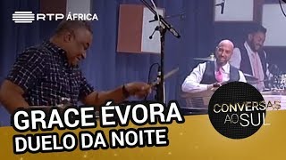 Grace Évora Duelo da Noite  Conversas ao Sul  RTP África [upl. by Joanne758]