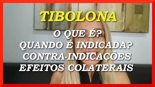 ❶ Tibolona  O que é Quando é indicada Contraindicações Efeitos Colaterais [upl. by Horatio]